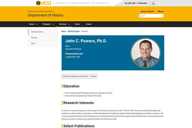 View the live, redesigned history.vcu.edu staff directory individual page v.c.u. department of history individual staff listing web page for john c. powers p.h.d. after redesign